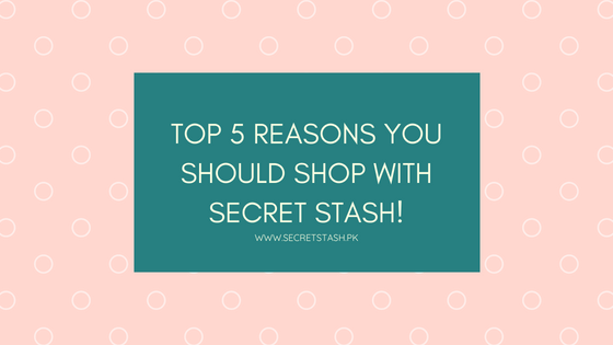 Top 5 Reasons to Shop with Secret Stash