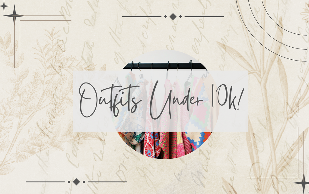 Shopping on a Budget: Outfits Under 10k!